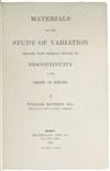 MEDICINE/SCIENCE  BATESON, WILLIAM. Materials for the Study of Variation.  1894